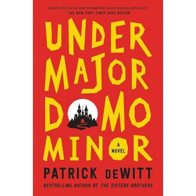  Undermajordomo Minor - by  Patrick DeWitt (Paperback) 