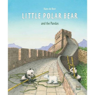 Little Polar Bear and the Pandas - by  Hans De Beer (Hardcover)