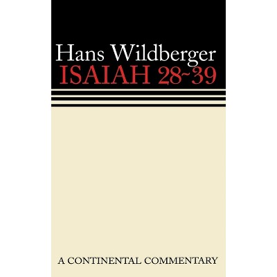 Isaiah 28 39 Continental Comme - (Continental Commentaries) by  Thomas H Trapp & Hans Wildberger (Hardcover)