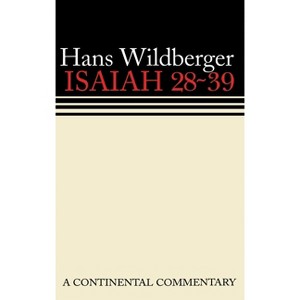 Isaiah 28 39 Continental Comme - (Continental Commentaries) by  Thomas H Trapp & Hans Wildberger (Hardcover) - 1 of 1