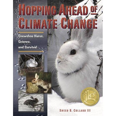 Hopping Ahead of Climate Change - by  Sneed B Collard (Hardcover)