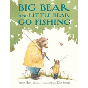 Big Bear and Little Bear Go Fishing - by  Amy Hest (Hardcover) - 1 of 1