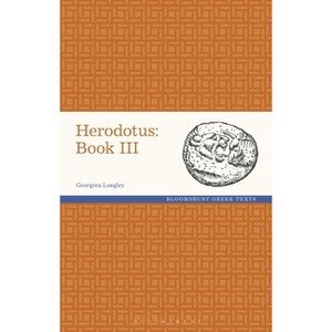 Herodotus - (Greek Texts) by  Georgina Longley (Hardcover) - 1 of 1