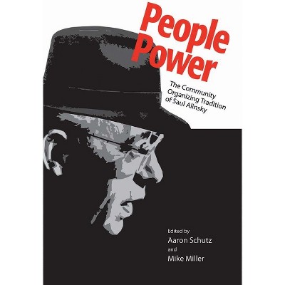 People Power - by  Aaron Schutz & Mike Miller (Paperback)