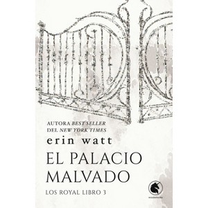 Palacio Malvado, El - (Royals) by  Erin Watt (Paperback) - 1 of 1