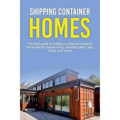 Shipping Container Homes - by  Damon Jones (Paperback)