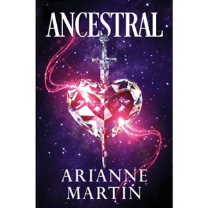 Ancestral (Spanish Edition) - by  Arianne Martín (Paperback) - 1 of 1