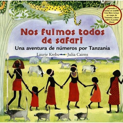 Nos Fuimos Todos de Safari - by  Laurie Krebs (Paperback)