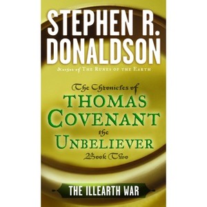 The Illearth War - (First Chronicles: Thomas Covenant the Unbeliever) by  Stephen R Donaldson (Paperback) - 1 of 1
