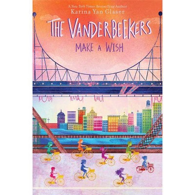 The Vanderbeekers Make a Wish - by  Karina Yan Glaser (Hardcover)