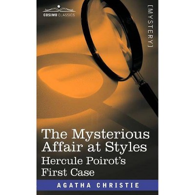 The Mysterious Affair at Styles - (Hercule Poirot Mysteries) by  Agatha Christie (Paperback)