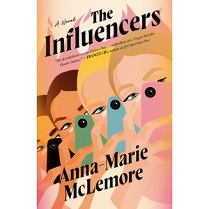 The Influencers - by Anna-Marie McLemore - 1 of 1