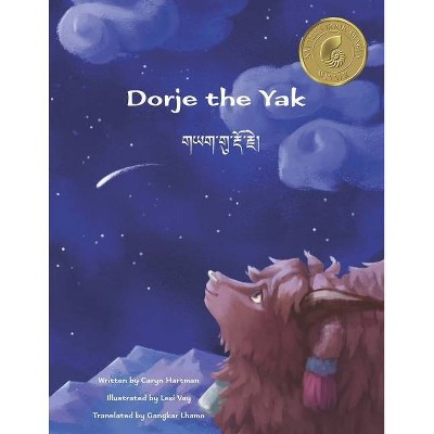 Dorje the Yak - by  Caryn Hartman (Paperback)