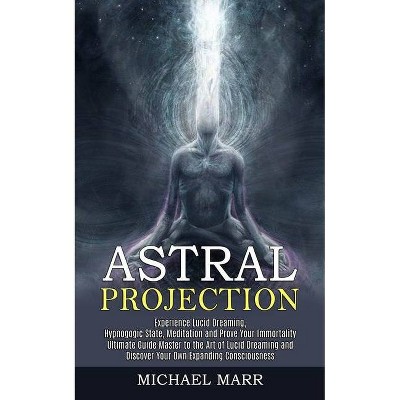 Astral Projection - by  Michael Marr (Paperback)