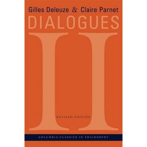 Dialogues II (Revised) - (European Perspectives: A Series in Social Thought and Cultur) 2nd Edition by  Gilles Deleuze & Claire Parnet (Paperback) - 1 of 1