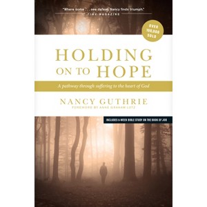 Holding on to Hope - by  Nancy Guthrie (Paperback) - 1 of 1