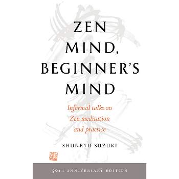 Zen Mind, Beginner's Mind - by  Shunryu Suzuki (Paperback)