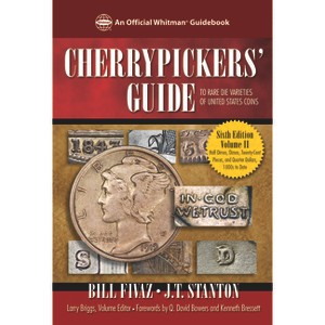 Cherrypickers' Guide to Rare Die Varieties of United States Coins, Volume 2 - (Cherrypickers' Guides) 6th Edition by  Bill Fivaz (Spiral Bound) - 1 of 1