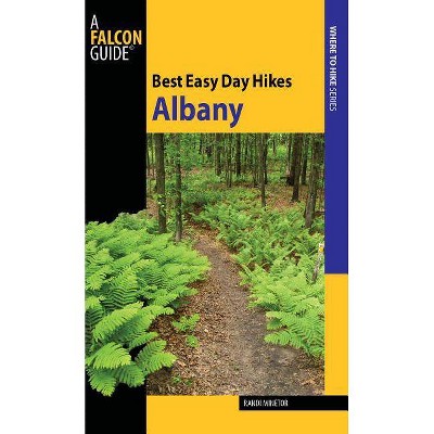 Best Easy Day Hikes Albany - by  Randi Minetor (Paperback)