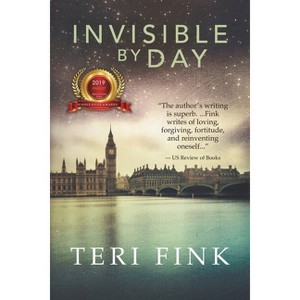 Invisible by Day - 2nd Edition by  Teri Fink (Paperback) - 1 of 1