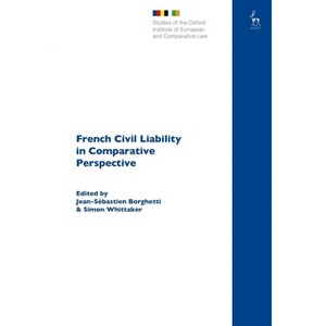 French Civil Liability in Comparative Perspective - (Studies of the Oxford Institute of European and Comparative) (Hardcover) - 1 of 1