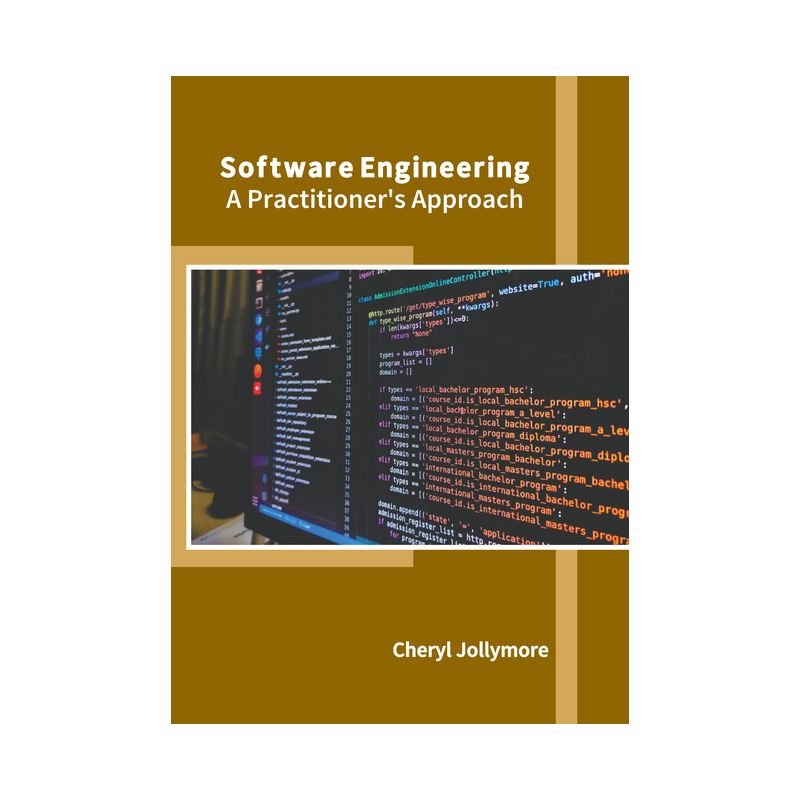 Software Engineering: A Practitioner's Approach - by  Cheryl Jollymore (Hardcover), 1 of 2