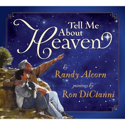 Tell Me about Heaven - by  Randy Alcorn (Hardcover)