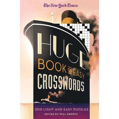 The New York Times Huge Book of Easy Crosswords - by  Will Shortz (Paperback)