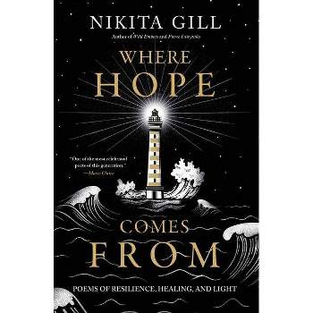Where Hope Comes from - by Nikita Gill (Paperback)