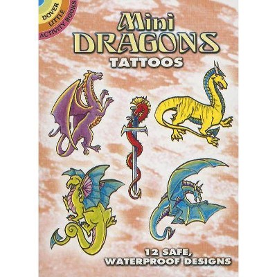 Mini Dragons Tattoos - (Dover Little Activity Books) by  Christy Shaffer (Mixed Media Product)