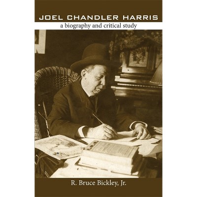 Joel Chandler Harris - (Brown Thrasher Books) Annotated by  R Bruce Bickley (Paperback)