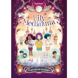 El Gremio de Las Brujas / The Witches Guild. Lily Medialuna 2 - by  Xavier Bonet (Hardcover) - 1 of 1