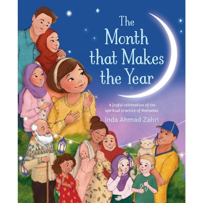 The Month That Makes the Year - by  Inda Ahmad Zahri (Hardcover)