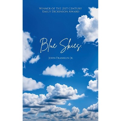 Blue Skies. - by  John E Franklin (Paperback)