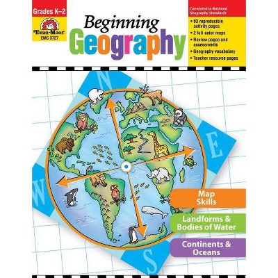 Beginning Geography - (Beginning Geography (Evan-Moor)) by  Evan-Moor Educational Publishers (Paperback)