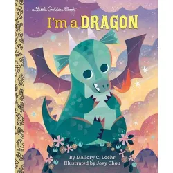 I'm a Dragon - (Little Golden Book) by  Mallory Loehr (Hardcover)