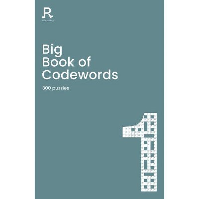 Big Book of Codewords Book 1 - by  Richardson Puzzles and Games (Paperback)