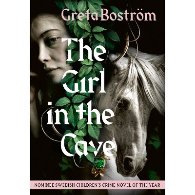 The Girl in the Cave - by  Greta Boström (Paperback)