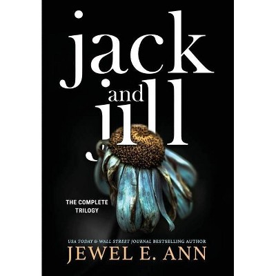 Jack and Jill - by  Jewel E Ann (Hardcover)