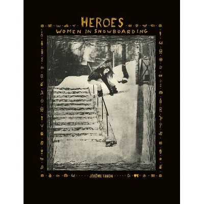 Heroes - by  Jerome Tanon (Hardcover)