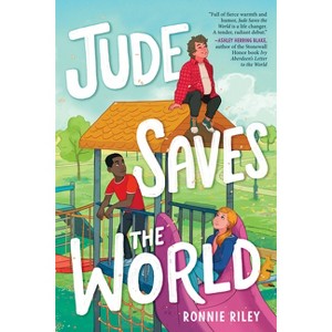 Jude Saves the World - by  Ronnie Riley (Hardcover) - 1 of 1