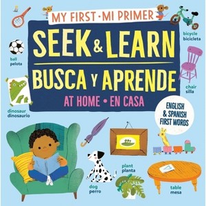 My First Seek and Learn: At Home / Mi Primer Busca Y Aprende: En Casa - by  Workman Publishing (Paperback) - 1 of 1