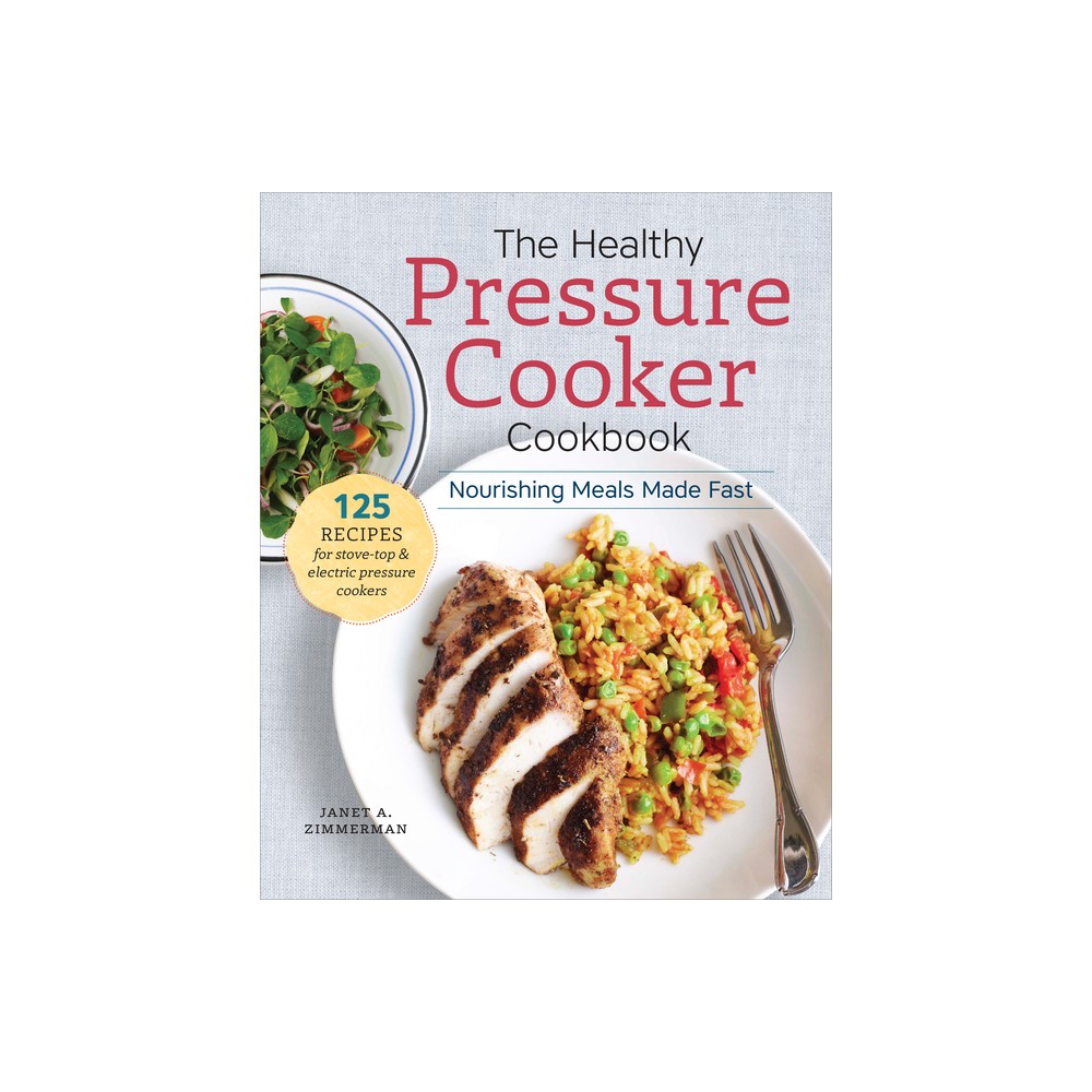 The Healthy Pressure Cooker Cookbook - by Sonoma Press (Paperback)