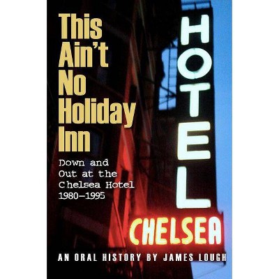  This Ain't No Holiday Inn - by  James Lough (Paperback) 