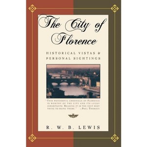 The City of Florence - by  R W B Lewis (Paperback) - 1 of 1