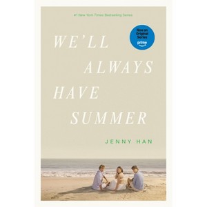 We'll Always Have Summer - (Summer I Turned Pretty) by  Jenny Han (Paperback) - 1 of 1