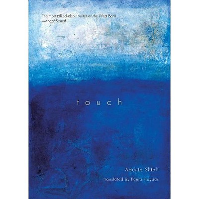 Touch - by  Adania Shibli (Paperback)