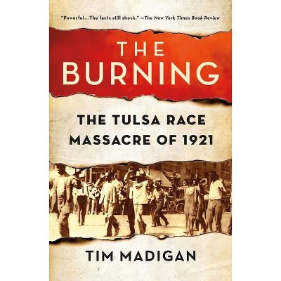 The Burning - by  Tim Madigan (Paperback)