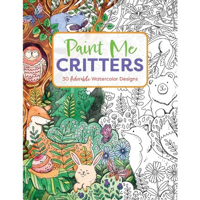 Paint Me Critters - by  Editors of Cider Mill Press (Paperback)