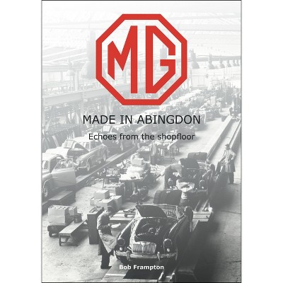 Mg, Made in Abingdon - by  Bob Frampton (Paperback)